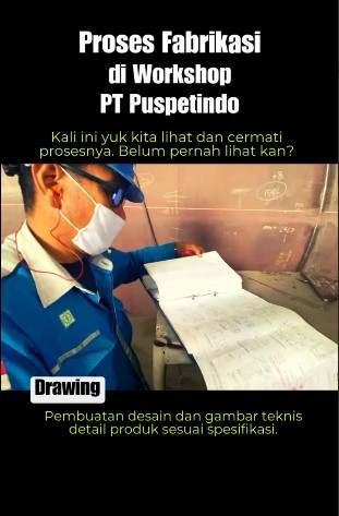 Proses Fabrikasi di Workshop PT Puspetindo